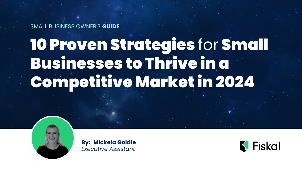 10 Proven Strategies for Small Businesses to Thrive in a Competitive Market in 2024