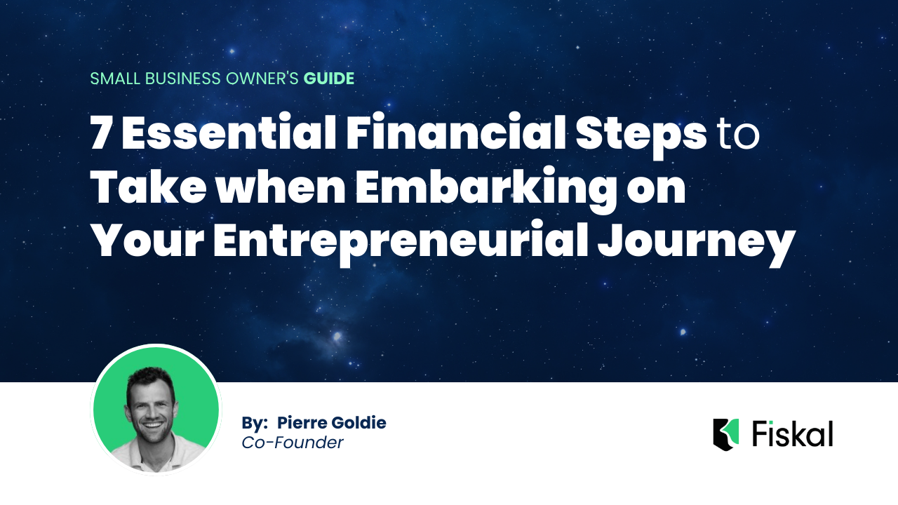 7 Essential Financial Steps to Take when Embarking on Your Entrepreneurial Journey in 2024