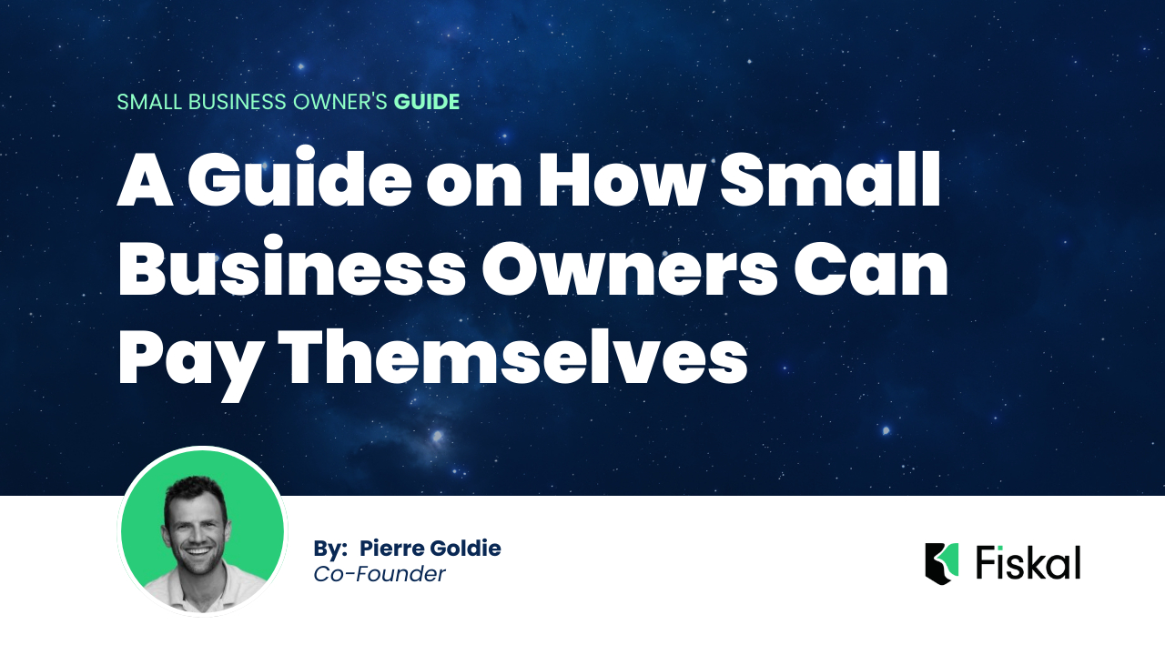 A Guide on How Small Business Owners Can Pay Themselves