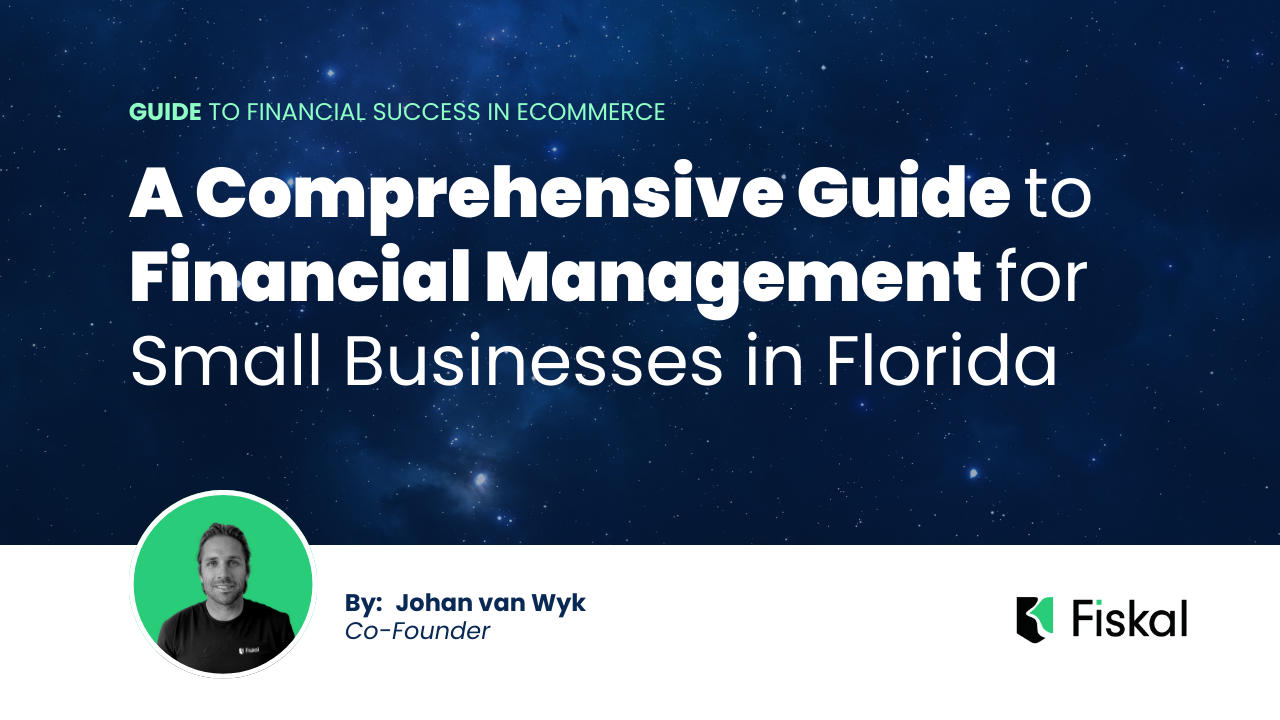 From Start-Up to Success: A Comprehensive Guide to Financial Management for Small Businesses in Florida
