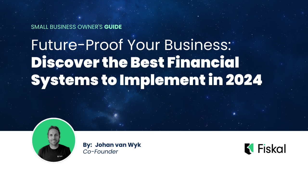 Future-Proof Your Business: Discover the Best Financial Systems to Implement in 2024