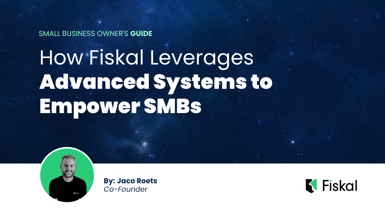 How Fiskal Leverages Advanced Systems to Empower SMBs