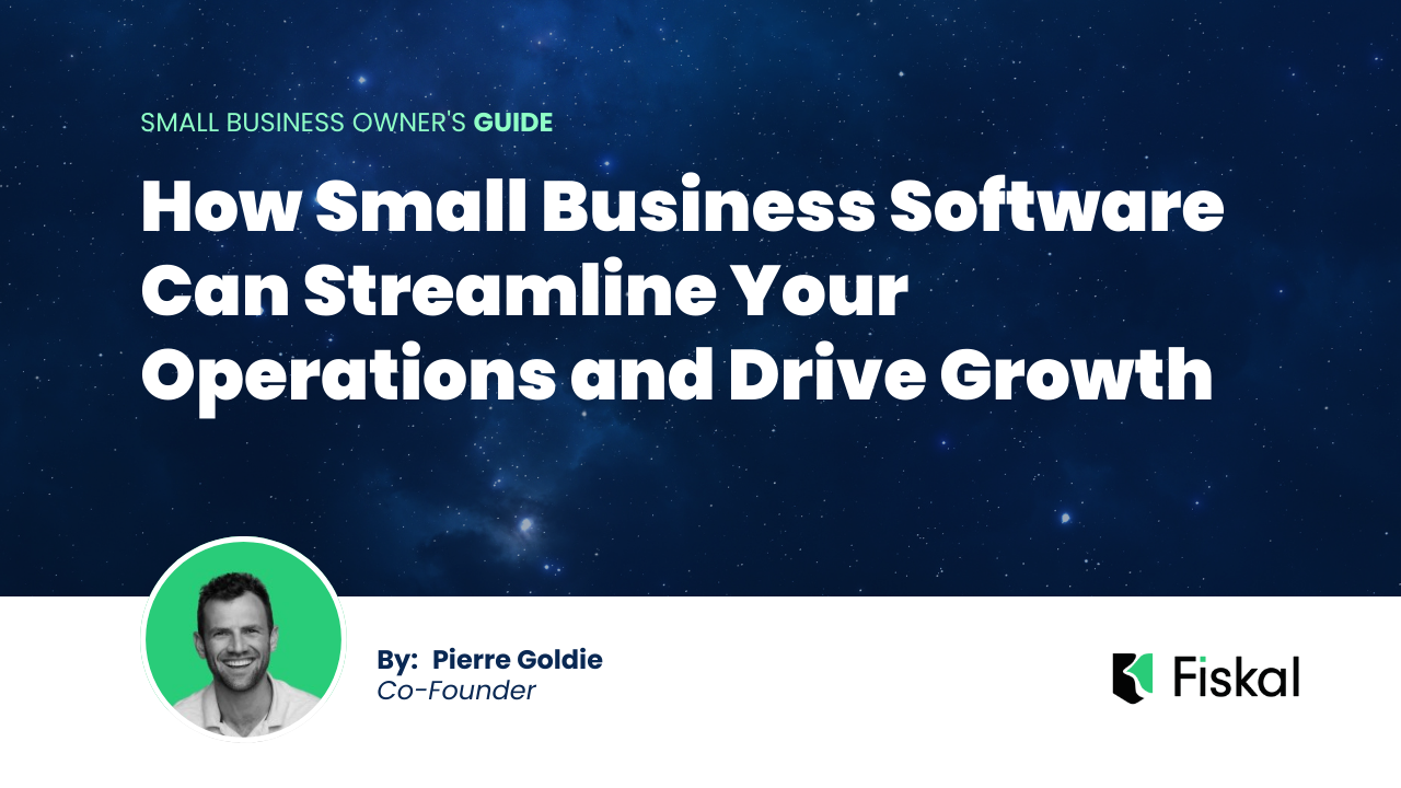 How Small Business Software Can Streamline Your Operations and Drive Growth