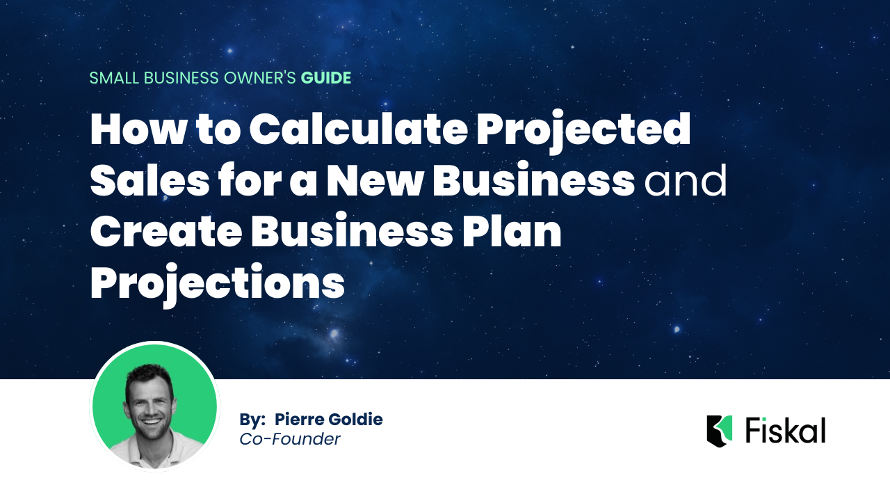 How to Calculate Projected Sales for a New Business and Create Business Plan Projections