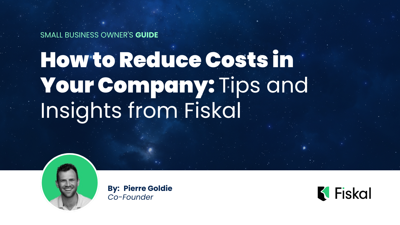 How to Reduce Costs in Your Company: Tips and Insights from Fiskal