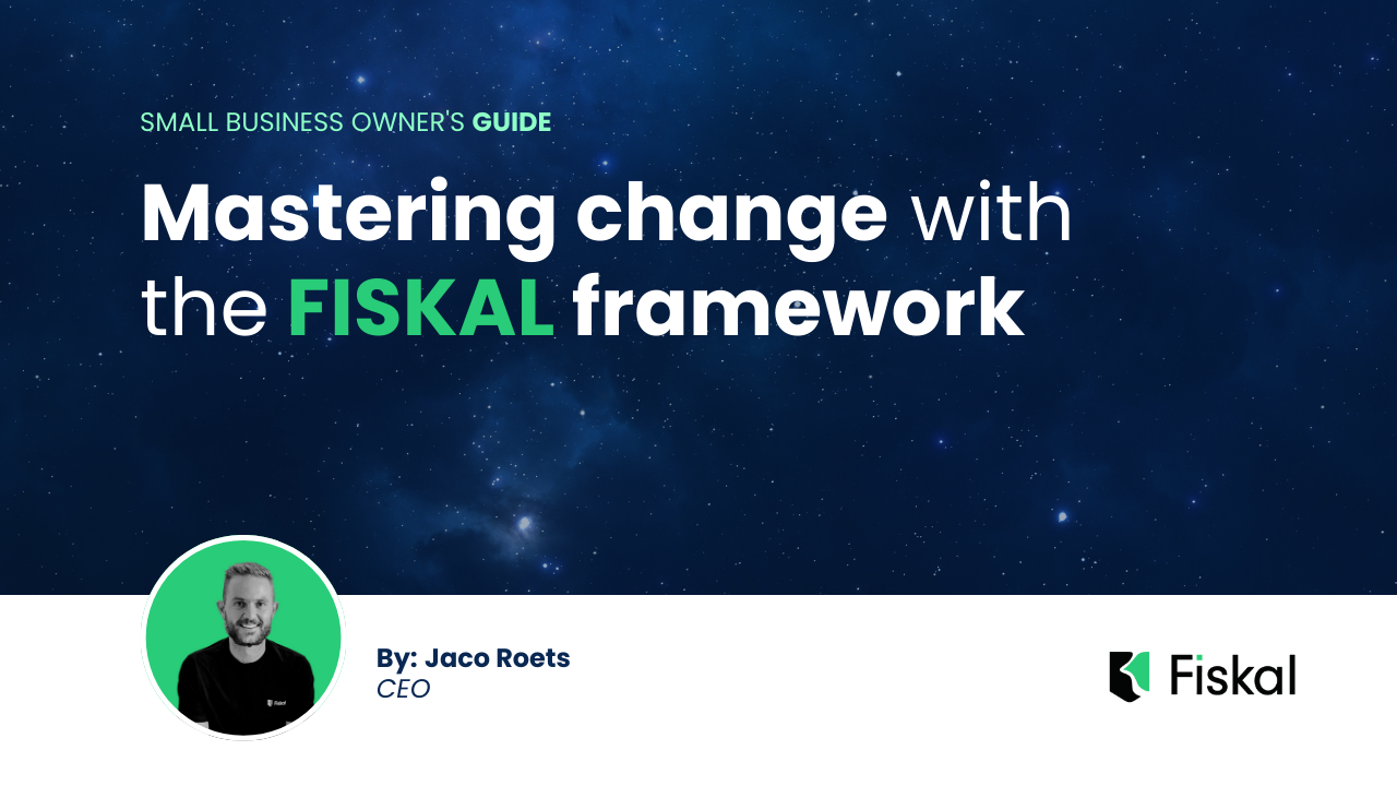 Mastering Change with the FISKAL Framework