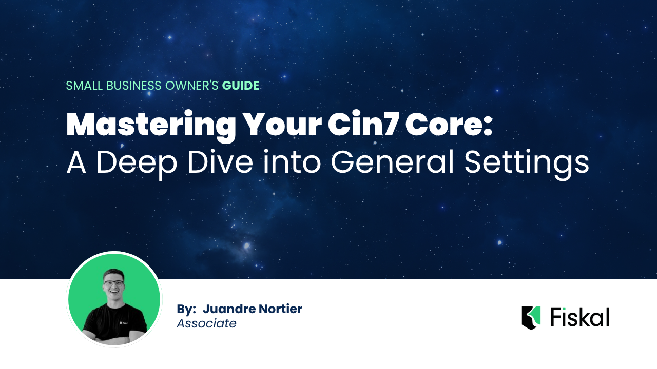 Mastering Your Cin7 Core: A Deep Dive into General Settings