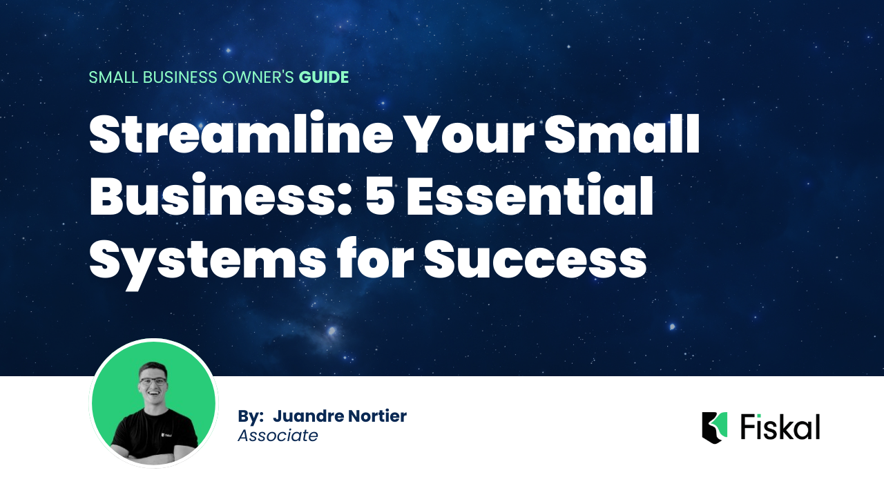 Streamline Your Small Business: 5 Essential Systems for Success