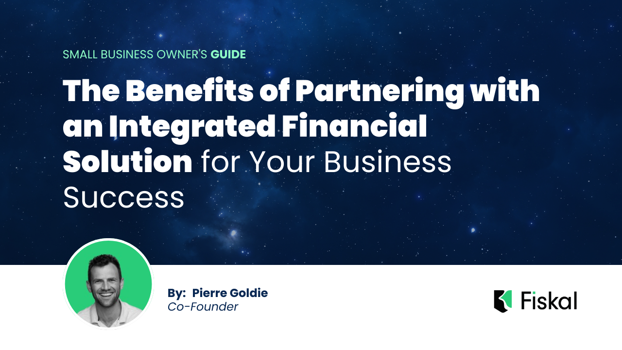 The Benefits of Partnering with an Integrated Financial Solution for Your Business Success