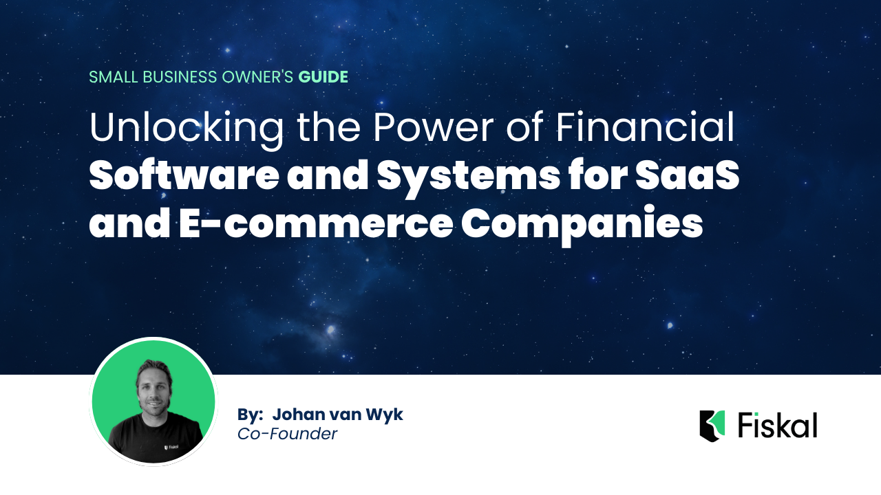 Unlocking the Power of Financial Software and Systems for SaaS and E-commerce Companies: Why Expert Guidance is Essential